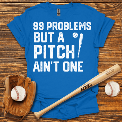 99 Problems Adult T-Shirt