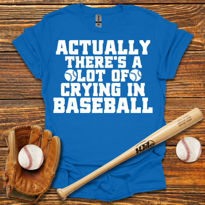 There's A Lot of Crying in Adult T-Shirt