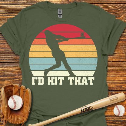 I'd Hit That Adult T-Shirt