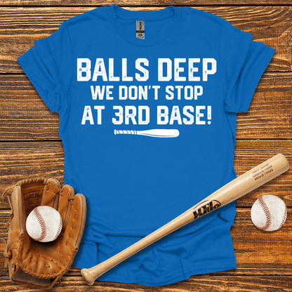 Balls Deep Adult T-Shirt