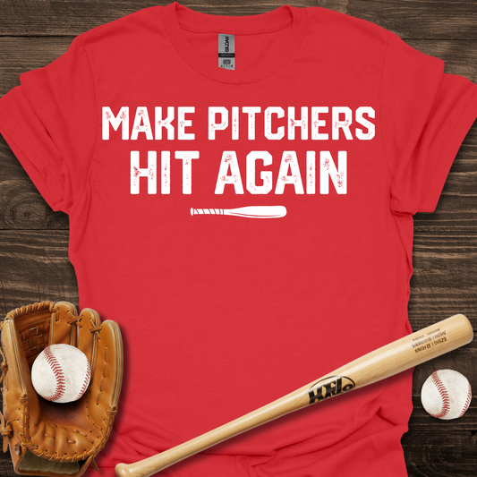 Make Pitchers Hit Again Tee