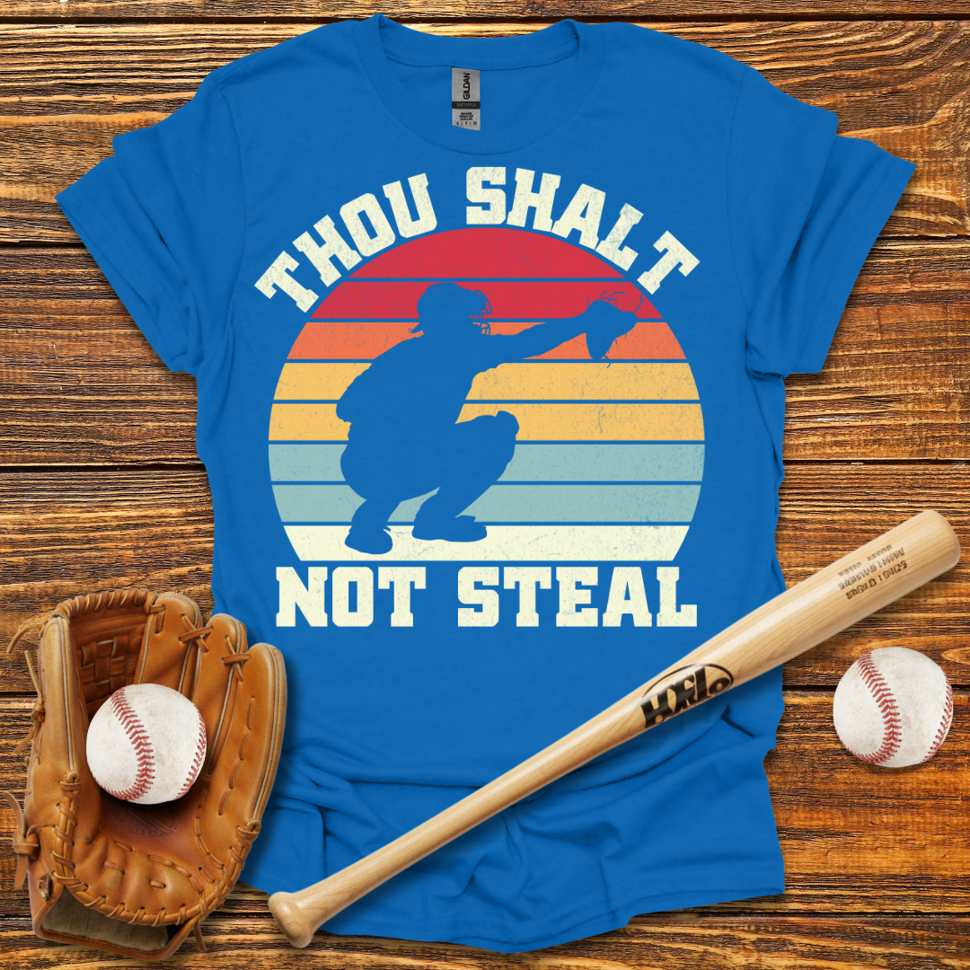Thou Shalt Not Steal Catcher Tee