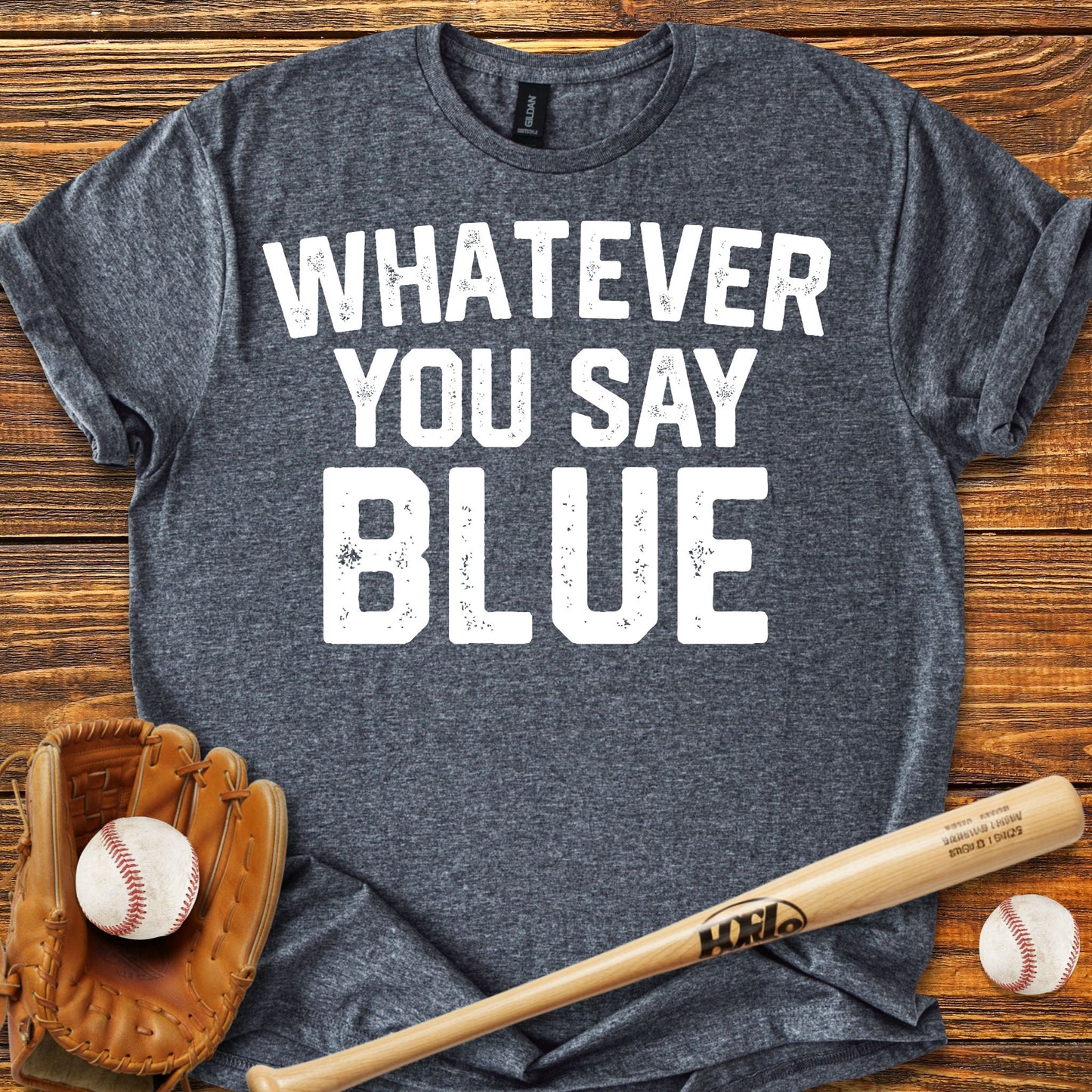 Whatever You Say Blue Adult T-Shirt
