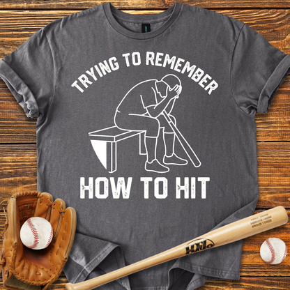 Remember How To Hit Adult T-Shirt