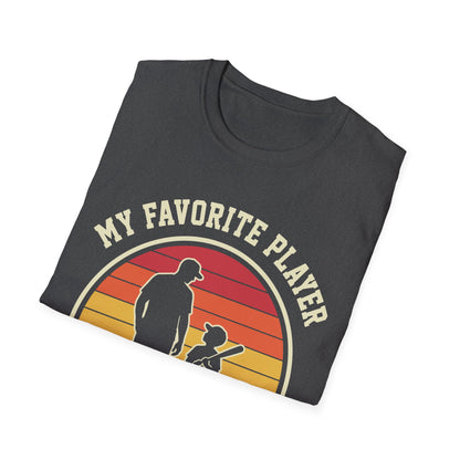 Favorite Player Calls Me Dad T-Shirt