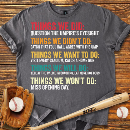Things We Did Baseball Adult T-Shirt