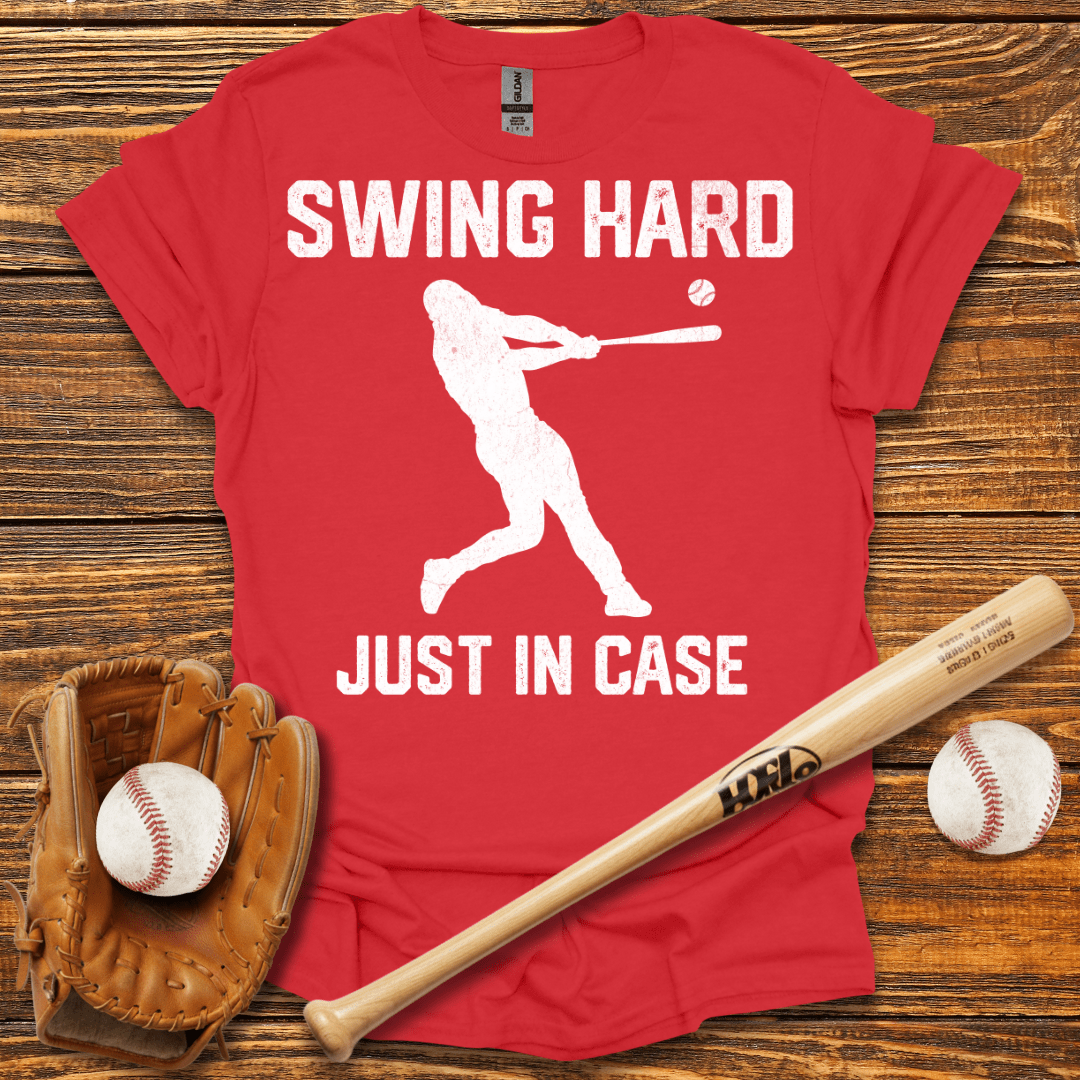Swing Hard Just In Case Tee