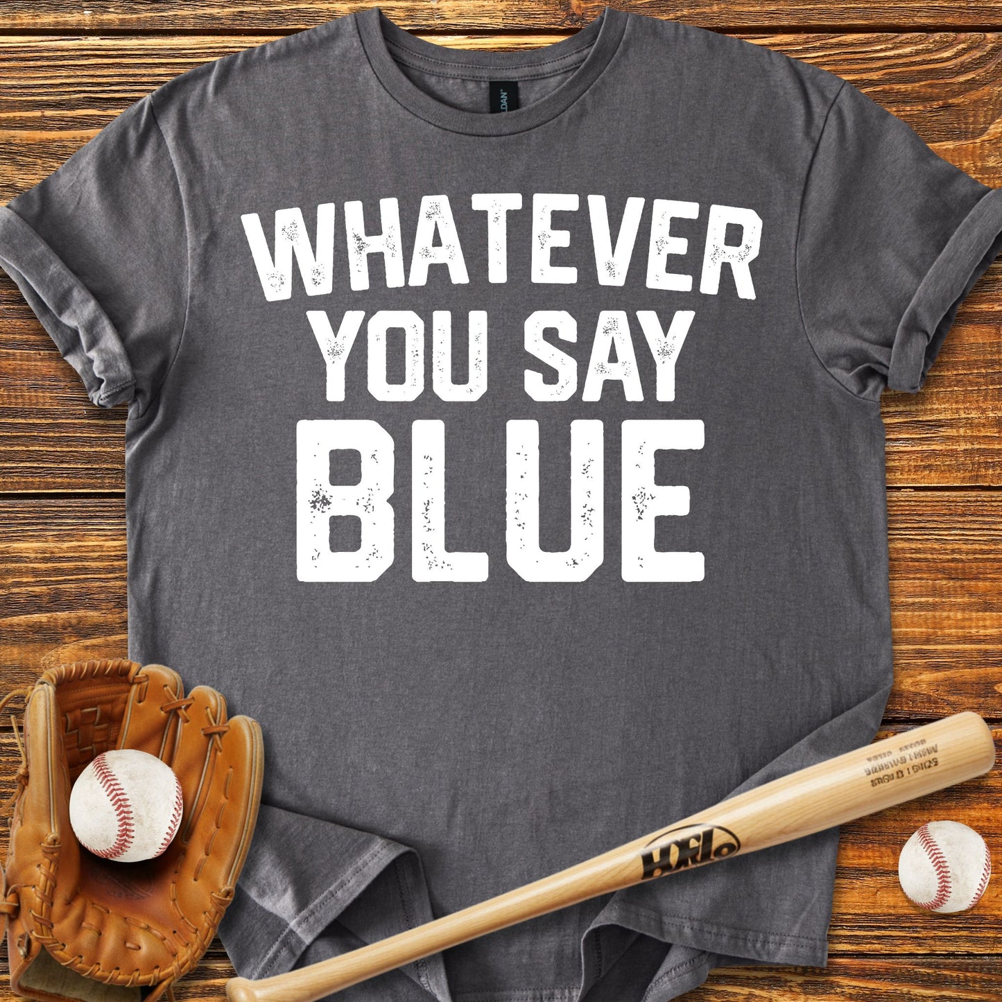 Whatever You Say Blue Adult T-Shirt