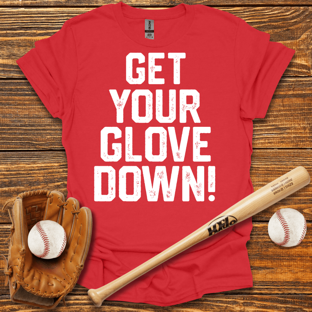 Get Your Glove Down Tee