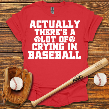 There's A Lot of Crying in Adult T-Shirt