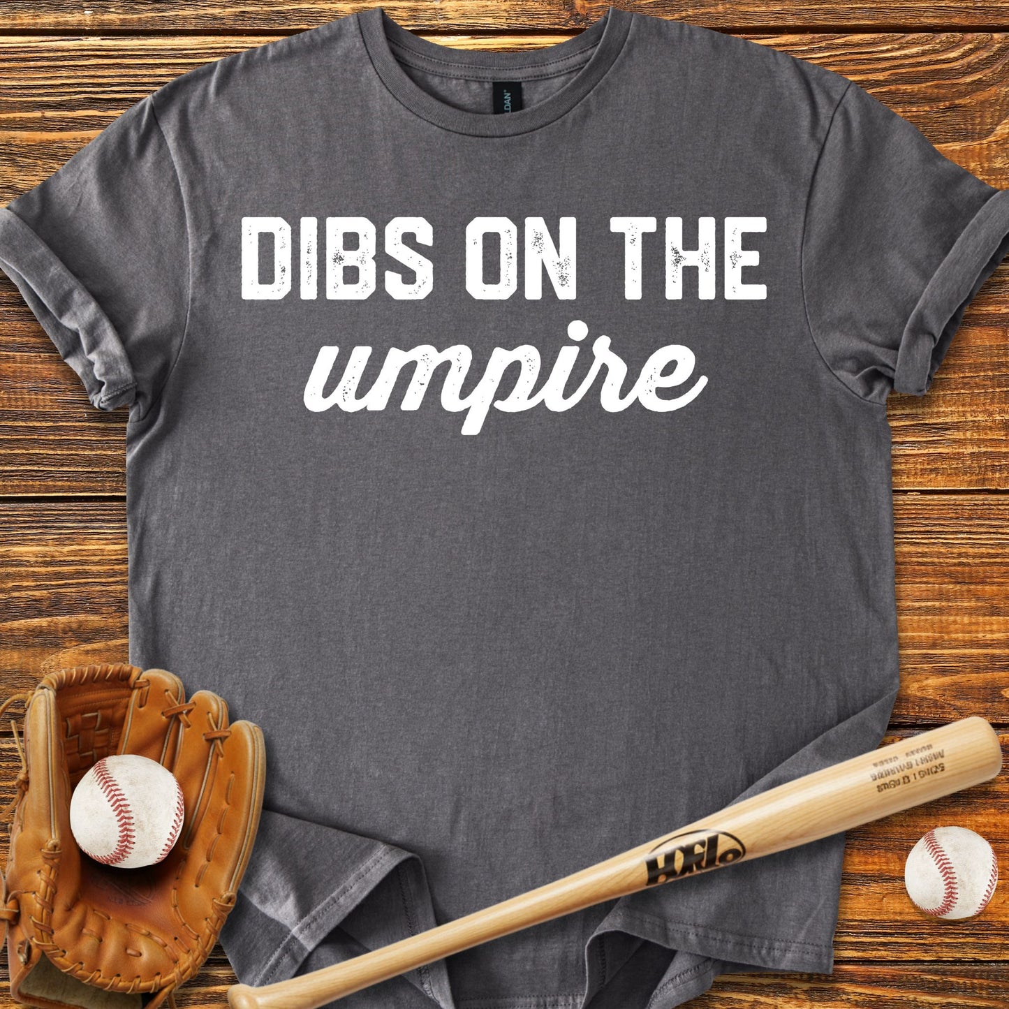 Dibs On The Umpire Adult T-Shirt