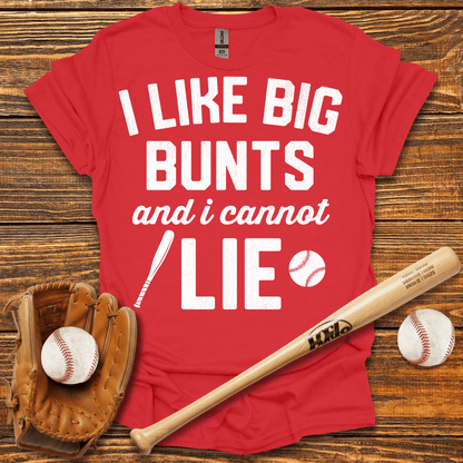 I Like Big Bunts Tee