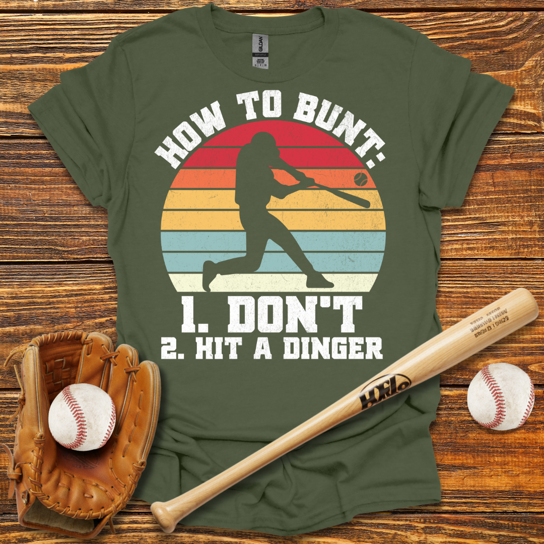 How To Bunt Hit A Dinger Tee