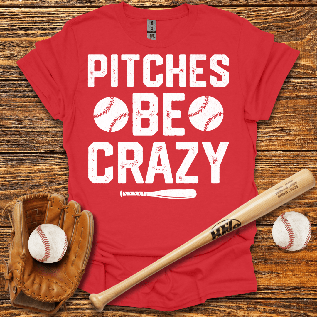 Pitches Be Crazy Tee