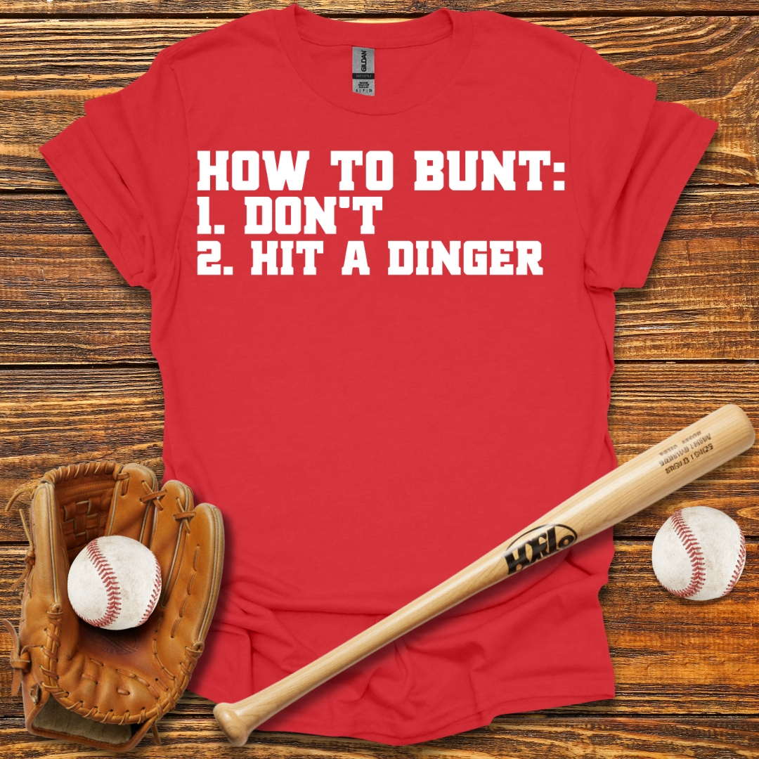 How To Bunt Hit A Dinger Tee