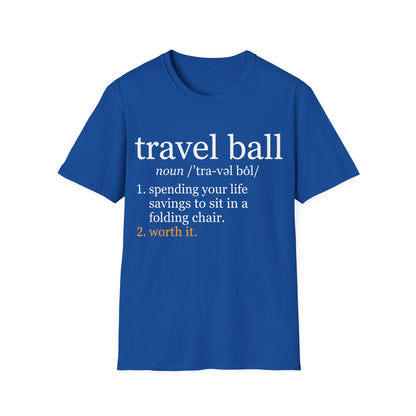 Travel Ball Worth It T-Shirt