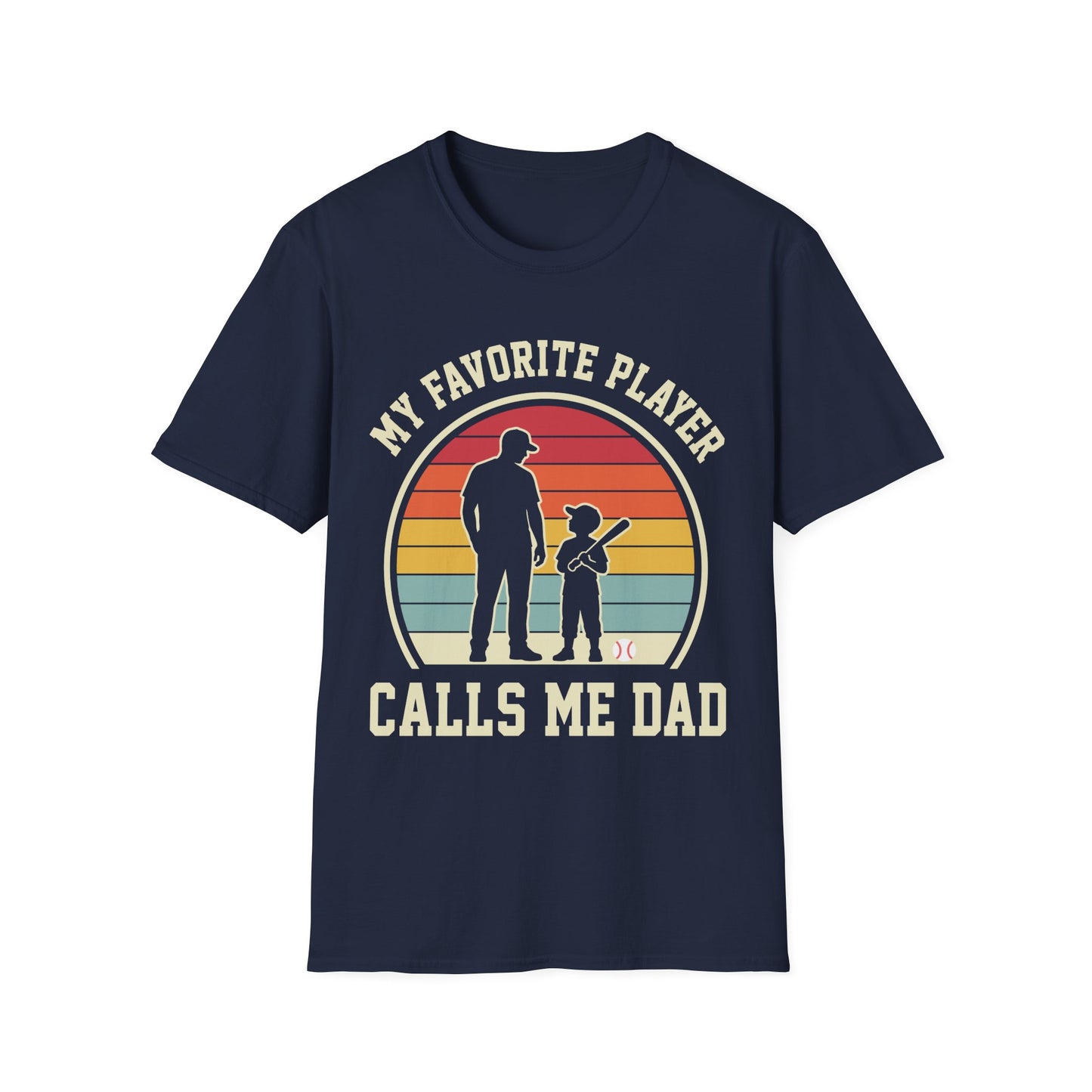 Favorite Player Calls Me Dad T-Shirt