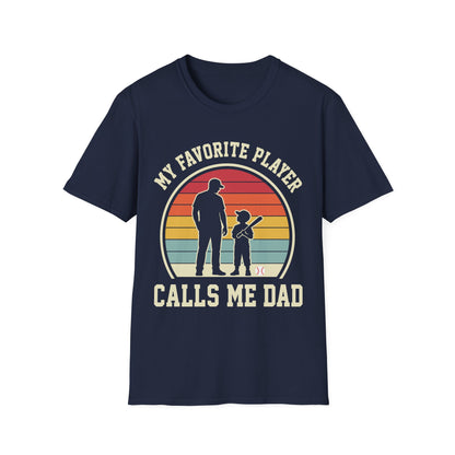 Favorite Player Calls Me Dad T-Shirt