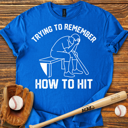 Remember How To Hit Adult T-Shirt