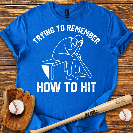 Remember How To Hit Adult T-Shirt