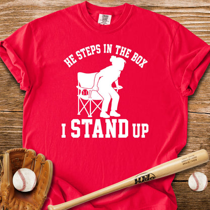 I Stand Up T-Shirt