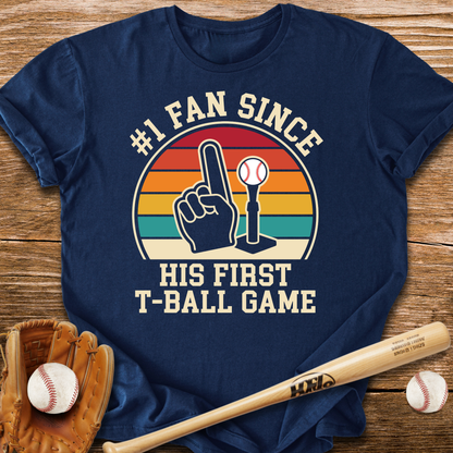 #1 Fan Since T-Ball