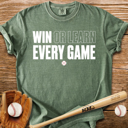 Win Or Learn Every Game T-Shirt