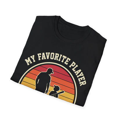 Favorite Player Calls Me Dad T-Shirt