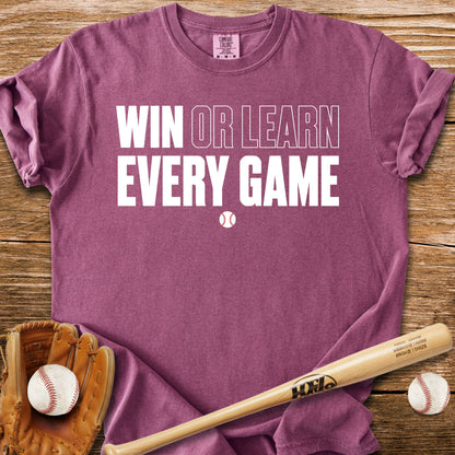 Win Or Learn Every Game T-Shirt