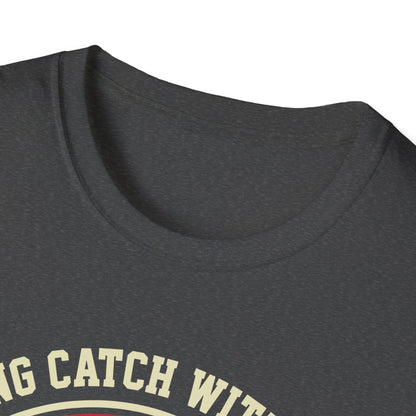 Playing Catch Best Seat In House T-Shirt