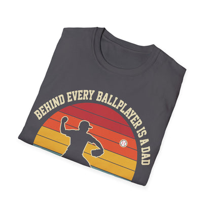 Behind Every Ballplayer A Dad T-Shirt
