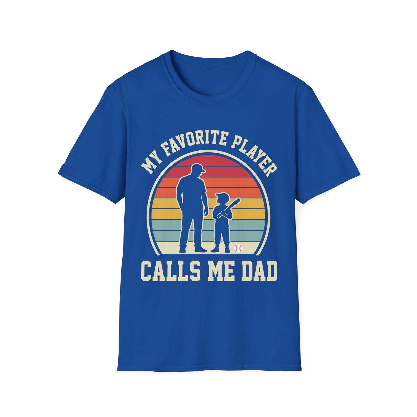Favorite Player Calls Me Dad T-Shirt