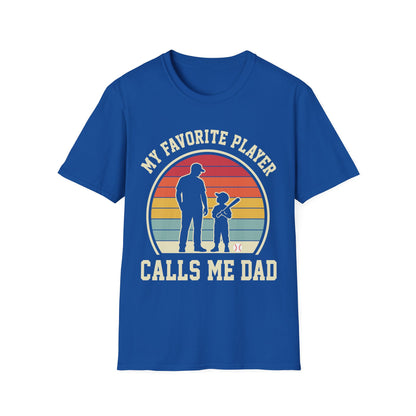 Favorite Player Calls Me Dad T-Shirt