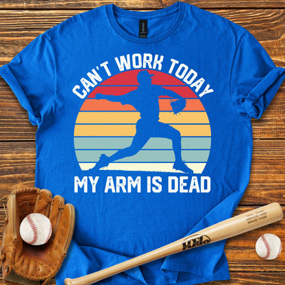 Can't Work Today Adult T-Shirt