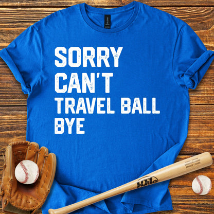 Sorry Can't Travel Ball Adult T-Shirt