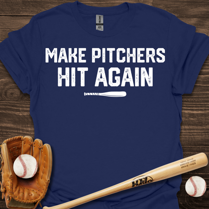 Make Pitchers Hit Again Adult T-Shirt