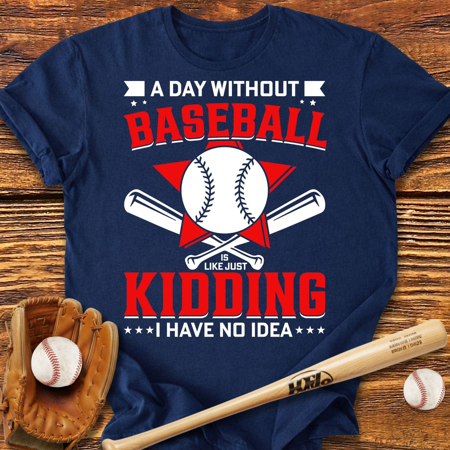 A Day Without Baseball T-Shirt - HomeRun PrintsT-Shirt
