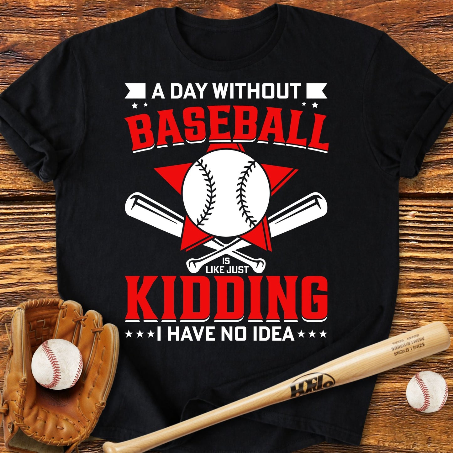 A Day Without Baseball T-Shirt - HomeRun PrintsT-Shirt