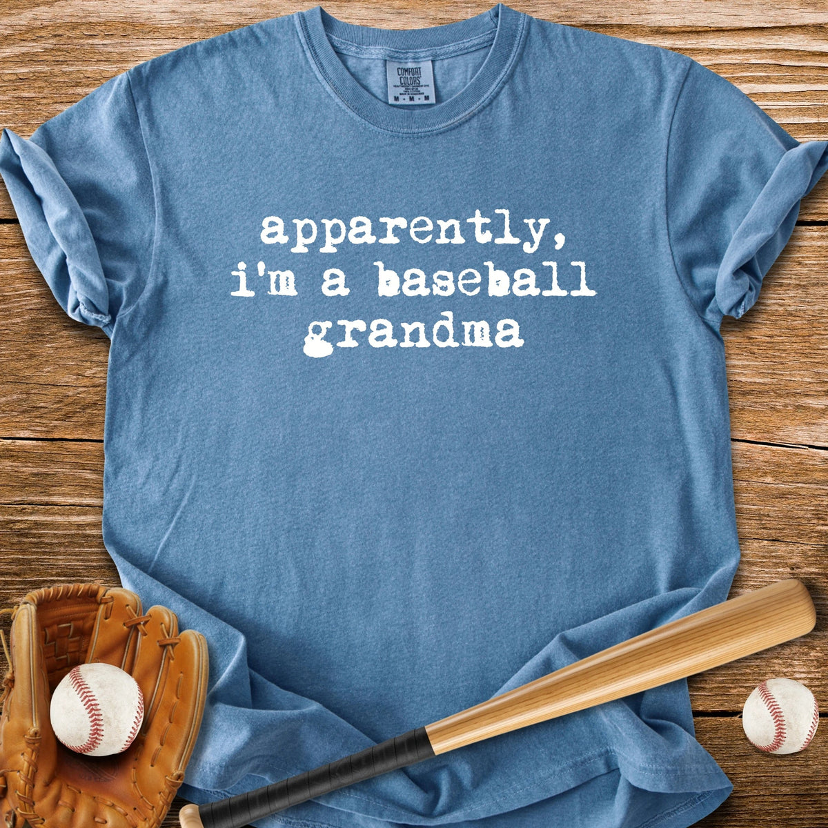 Apparently Baseball Grandma - HomeRun PrintsComfort Colors