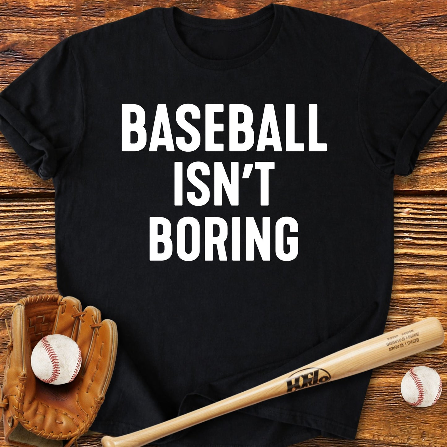 Baseball Isn't Boring T-Shirt - HomeRun PrintsT-Shirt