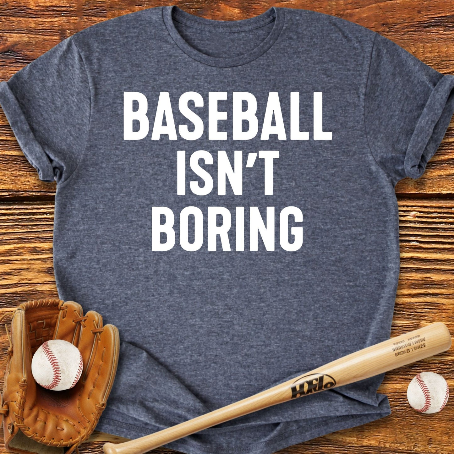 Baseball Isn't Boring T-Shirt - HomeRun PrintsT-Shirt