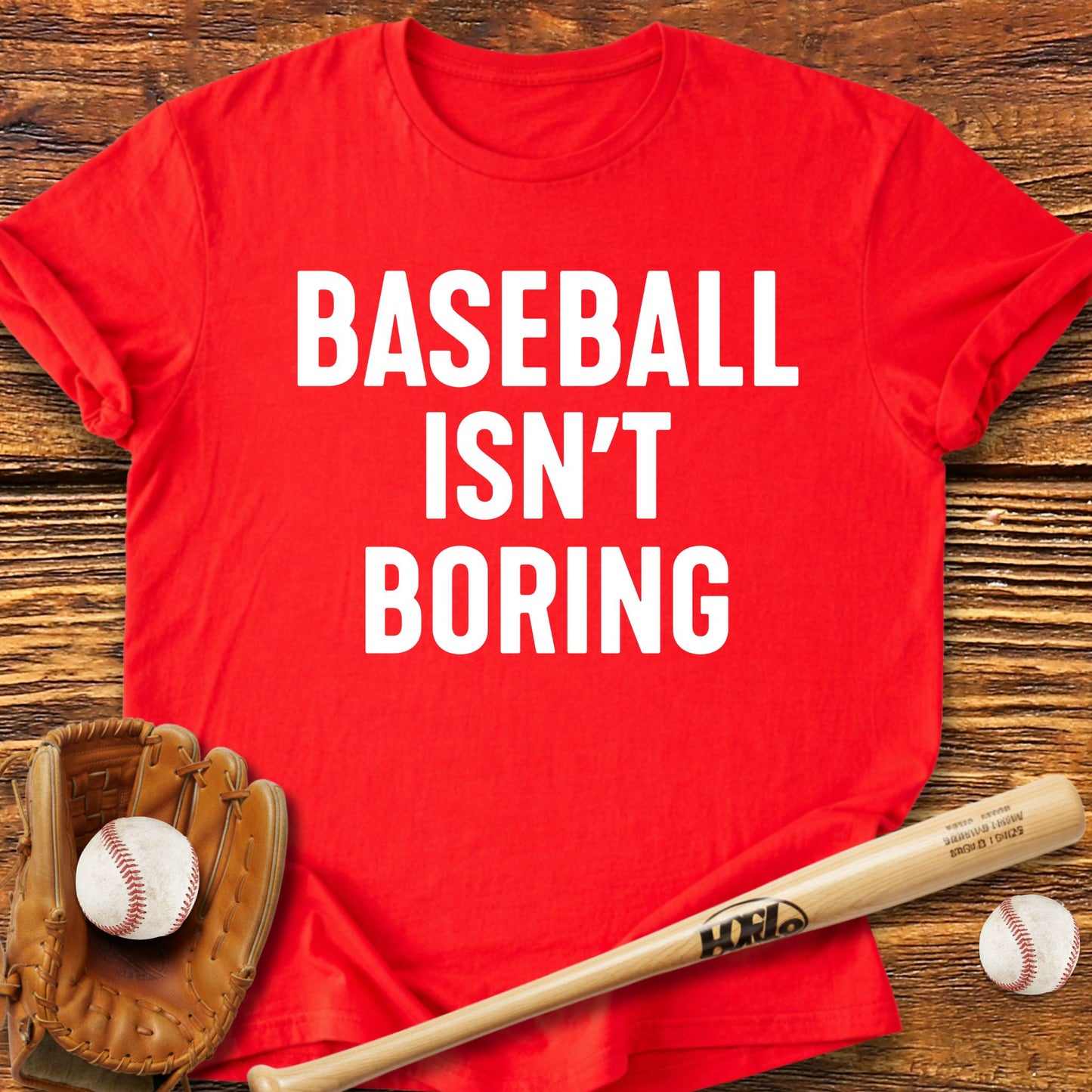 Baseball Isn't Boring T-Shirt - HomeRun PrintsT-Shirt