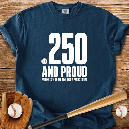 Batting .250 And Proud - HomeRun PrintsComfort Colors