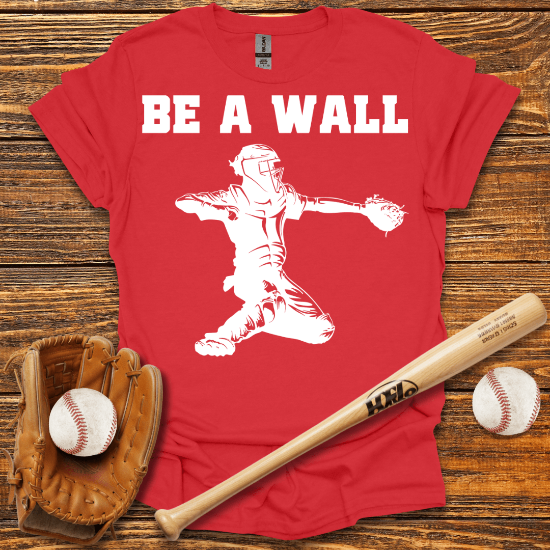 Be A Wall Pitcher T-Shirt - HomeRun PrintsT-Shirt