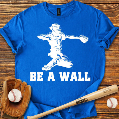 Be A Wall Pitcher T-Shirt - HomeRun PrintsT-Shirt