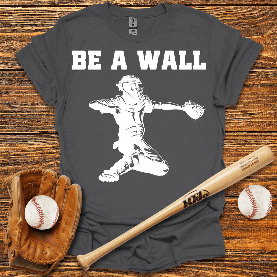 Be A Wall Pitcher T-Shirt - HomeRun PrintsT-Shirt