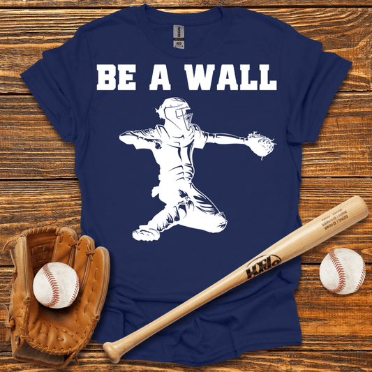 Be A Wall Pitcher T-Shirt - HomeRun PrintsT-Shirt