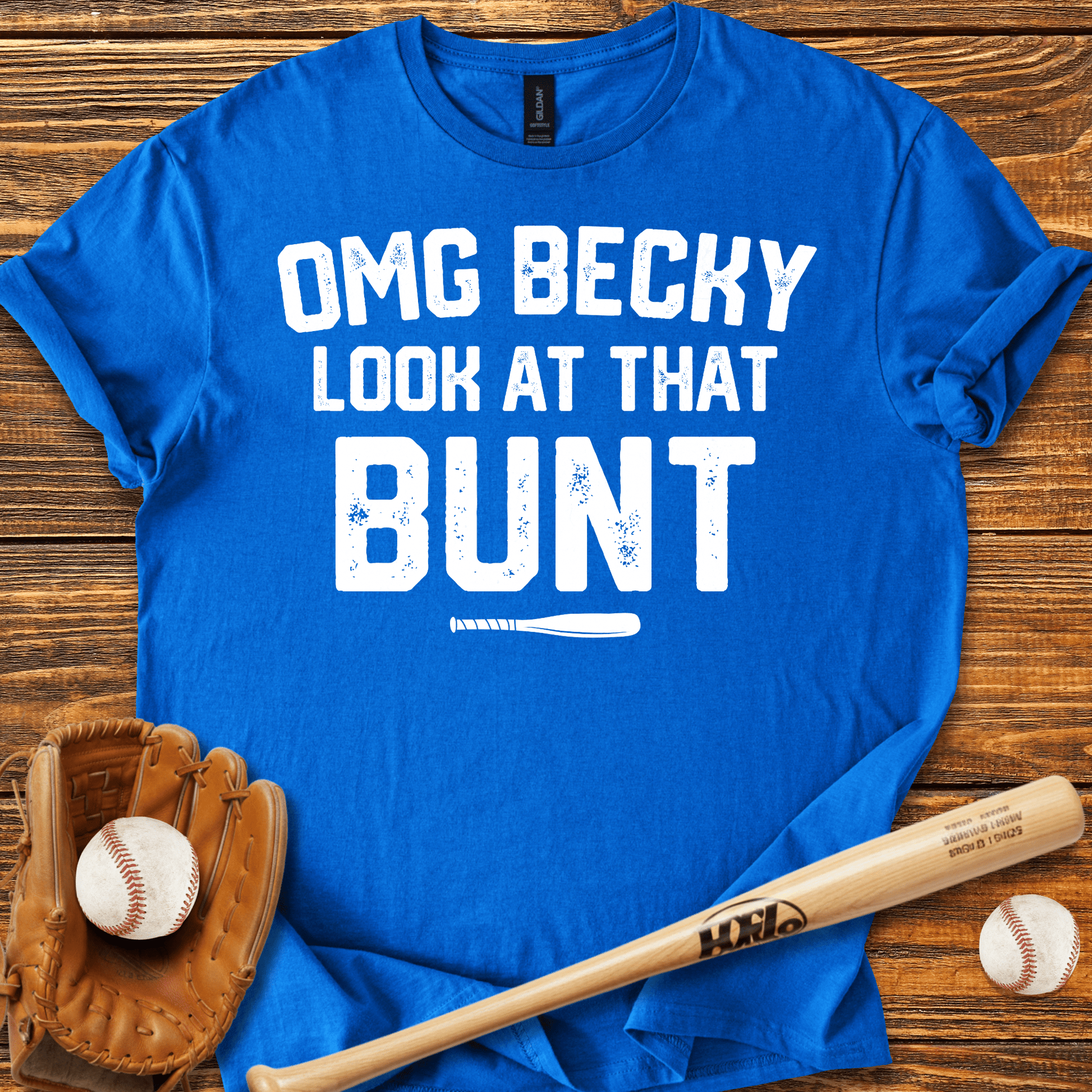 Becky Look At That Bunt T-Shirt - HomeRun PrintsT-Shirt