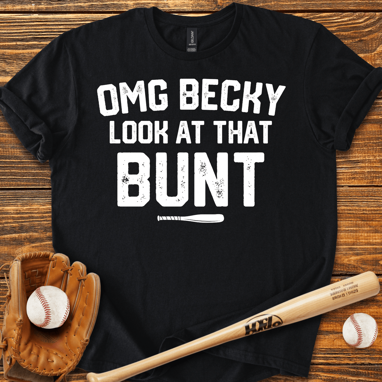 Becky Look At That Bunt T-Shirt - HomeRun PrintsT-Shirt