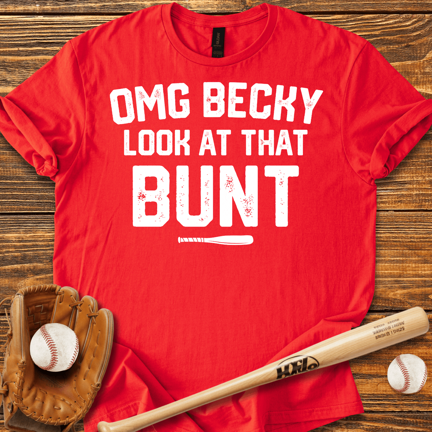 Becky Look At That Bunt T-Shirt - HomeRun PrintsT-Shirt